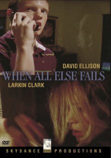 When All Else Fails (2005)