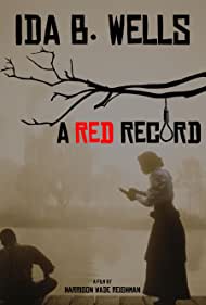 Ida B. Wells: A Red Record (2020)